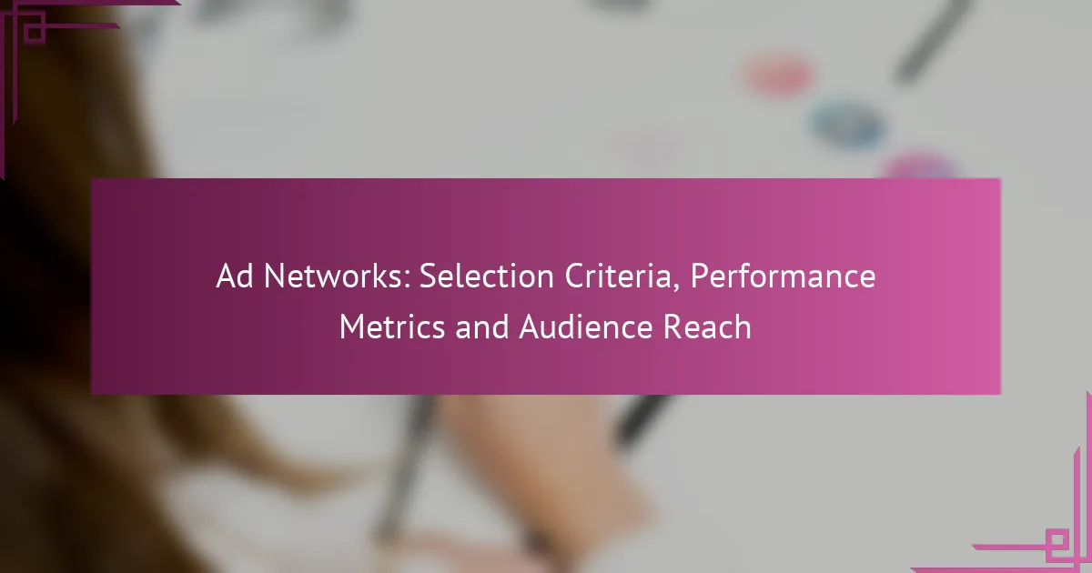 Ad Networks: Критерії вибору, Метрики продуктивності та Охоплення аудиторії
