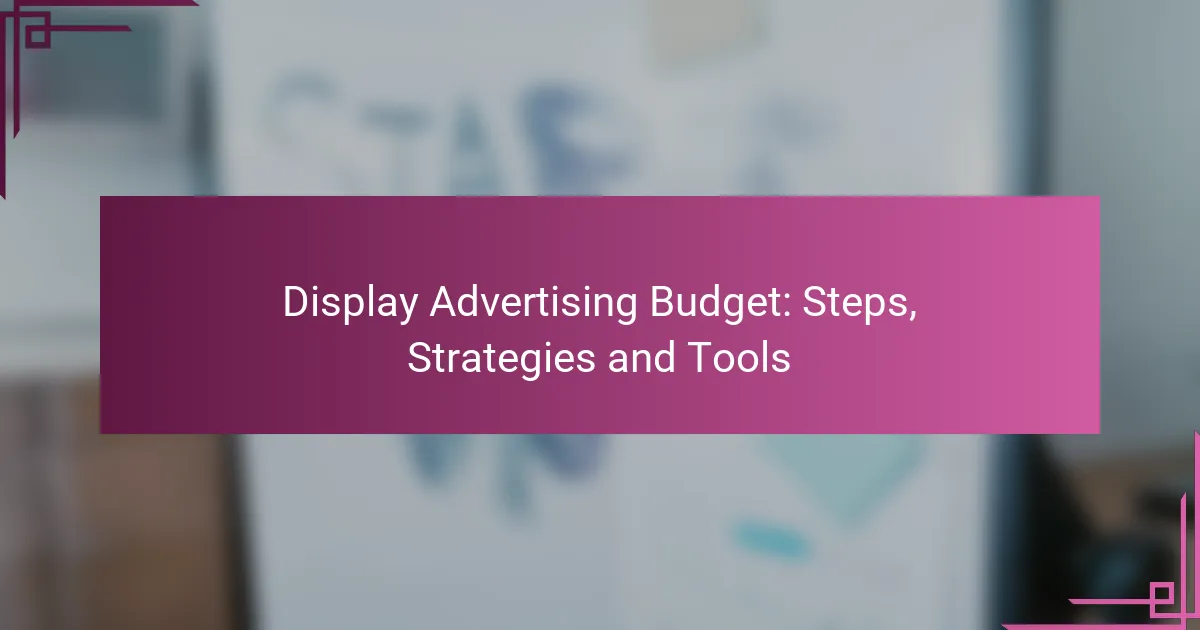 Бюджет дисплейної реклами: кроки, стратегії та інструменти